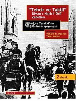 Tehcir ve Taktil Divan-ı Harb-i Örfî Zabıtları; İttihad ve Terakki'nin Yarfılanması 1919-1922