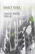 Tehdit Değil Teklif | İsmet Özel | Şule Yayınları