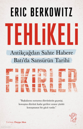 Tehlikeli Fikirler: Antikçağdan Sahte Habere Batı’da Sansürün Kısa Tarihi
