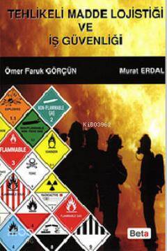 Tehlikeli Madde Lojistiği ve İş Güvenliği | Murat Erdal | Beta Akademi