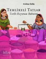 Tehlikeli Tatlar; Tarih Boyunca Baharat