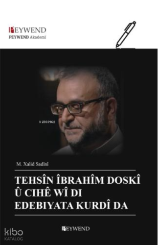Tehsîn Îbrahîm Doskî Û Cıhê Wî Di Edebiyata Kurdî Da