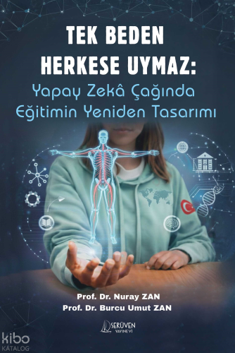 Tek Beden Herkese Uymaz: Yapay Zekâ Çağında Eğitimin Yeniden Tasarımı 