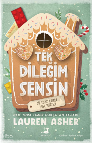 Tek Dileğim Sensin - Bir Küçük Kasaba Noel Hikayesi | Lauren Asher | O