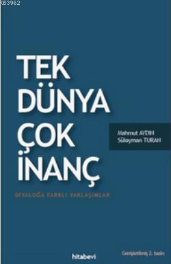 Tek Dünya Çok İnanç; Diyaloğa Farklı Yaklaşımlar