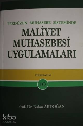 Tek Düzen Muhasebe Sisteminde Maliyet Muhasebesi Uygulamaları | Nalan 
