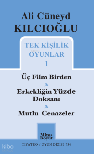 Tek Kişilik Oyunlar 1 | Ali Cüneyd Kılcıoğlu | Mitos Boyut Yayınları