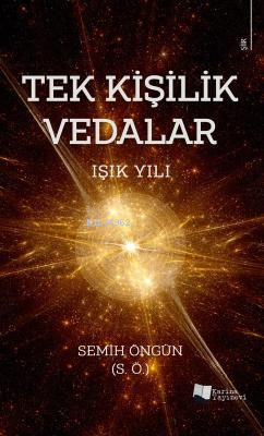 Tek Kişilik Vedalar - Işık Yılı; Şiirle