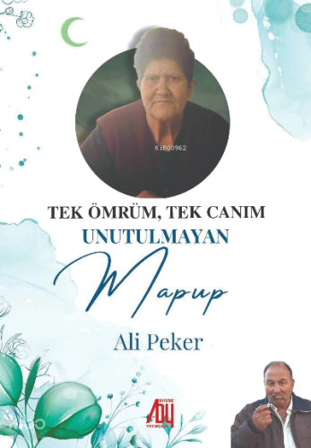 Tek Ömrüm, Tek Canım ;Unutulmayan Mapup