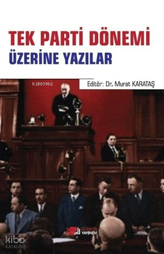 Tek Parti Dönemi Üzerine Yazılar