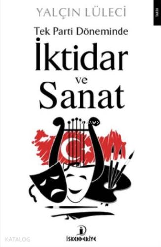 Tek Parti Döneminde İktidar ve Sanat