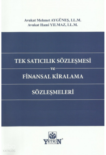 Tek Satıcılık Sözleşmesi ve Finansal Kiralama Sözleşmeleri