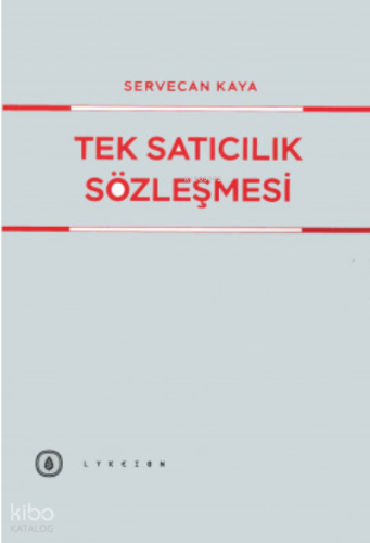 Tek Satıcılık Sözleşmesi