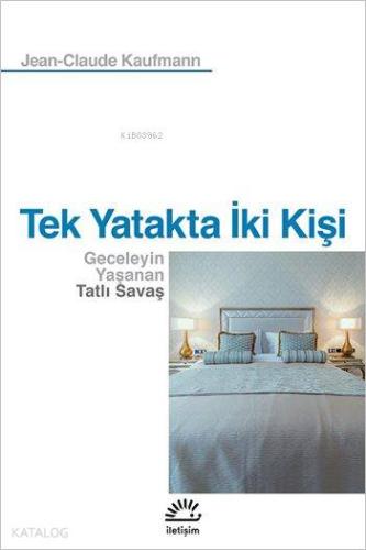 Tek Yatakta İki Kişi; Geceleyin Yaşanan Tatlı Savaş