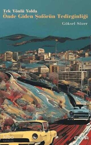 Tek Yönlü Yolda Önde Giden Şoförün Tedirginliği