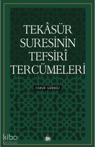 Tekasür Suresinin Tefsiri Tercümeleri
