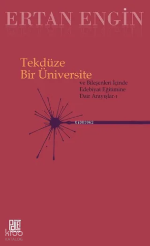 Tekdüze Bir Üniversite | Ertan Engin | Palet Yayınları