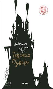 Tekinsiz Öyküler | Arthur Conan Doyle | Alfa Basım Yayım Dağıtım