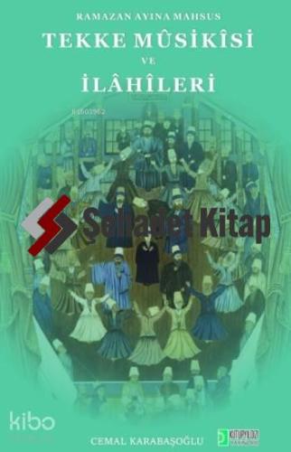 Tekke Musikisi Ve İlahileri; Ramazan Ayına Mahsus