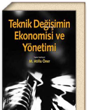 Teknik Değişimin Ekonomisi ve Yönetimi