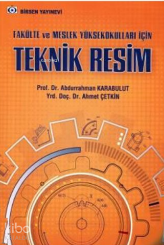 Teknik Resim Fakülte ve Meslek Yüksekokulları İçin | Abdurrahman Karab
