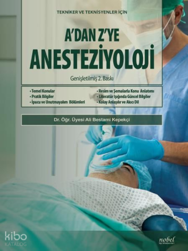 Tekniker Ve Teknisyenler İçin A'dan Z'ye Anesteziyoloji