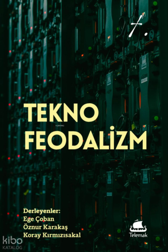 Tekno-Feodalizm | Kolektif | Telemak Kitap