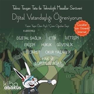 Tekno Tavşan Tata ile Dijital Vatandaşlığı Öğreniyorum; Çocuklar İçin Güvenli İnternet