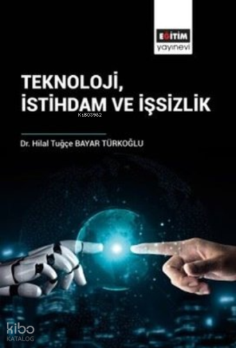 Teknoloji İstihdam ve İşsizlik