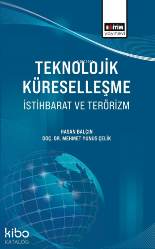 Teknolojik Küreselleşme, İstihbarat ve Terörizm
