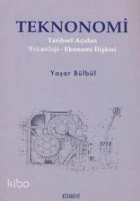 Teknonomi; Tarihsel Açıdan Teknoloji-ekonomi İlişkisi