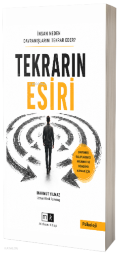 Tekrarın Esiri;İnsan Neden Davranışlarını Tekrar Eder? | Mahmut Yılmaz