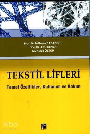 Tekstil Lifleri; Temel Özellikler, Kullanım ve Bakım