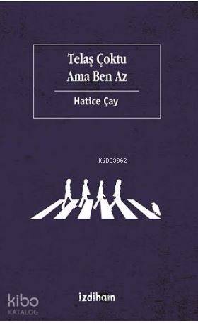 Telaş Çoktu Ama Ben Az