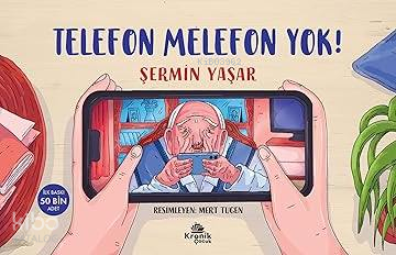 Telefon Melefon Yok! | Şermin Yaşar | Kronik Kitap