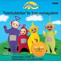 Teletubbies - Teletubbiler'le Top Oynayalım | Kolektif1 | Türkiye İş B