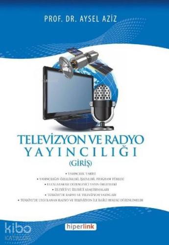 Televizyon ve Radyo Yayıncılığı (Giriş)