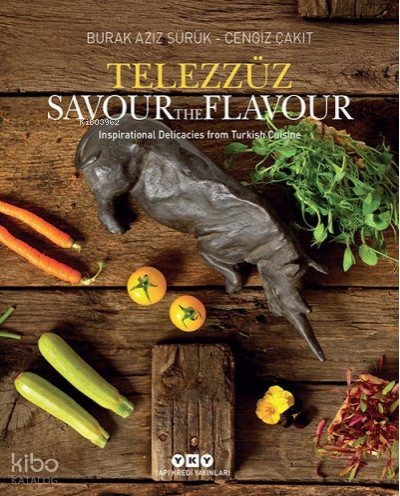 Telezzüz Savour The Flavour;Inspirational Delicacies from Turkish Cuisine