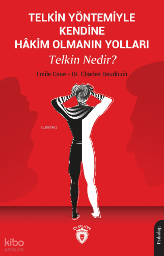 Telkin Yöntemiyle Kendine Hâkim Olmanın Yolları Telkin Nedir?