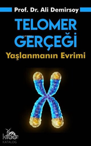 Telomer Gerçeği Yaşlanmanın Evrimi