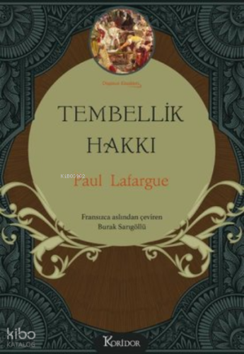 Tembellik Hakkı - Bez Ciltli - Düşünce Klasikleri