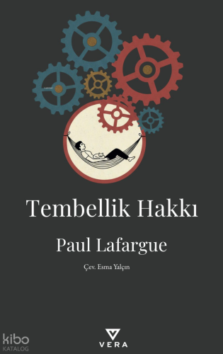Tembellik Hakkı | Paul Lafargue | Vera Kitap Yayınları