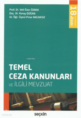 Temel Ceza Kanunları ve İlgili Mevzuat