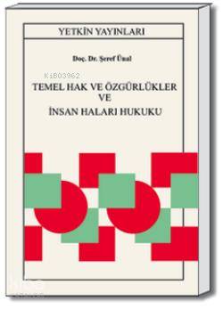 Temel Hak ve Özgürlükler ve İnsan Hakları Hukuku