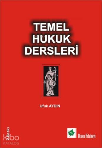 Temel Hukuk Dersleri | Ufuk Aydın | Nisan Kitabevi Ders Kitapları Yayı
