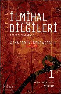 Temel İlmihal Bilgileri 1; Temizlik - Namaz
