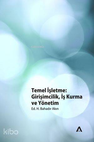 Temel İşletme; Girişimcilik, İş Kurma ve Yönetim