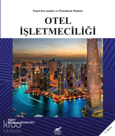Temel Kavramları ve Örneklerle Modern Otel İşletme