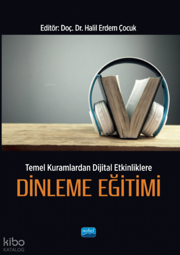Temel Kuramlardan Dijital Etkinliklere Dinleme Eğitimi | Kolektif | No