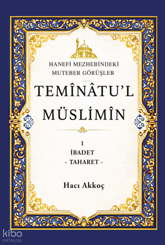 Teminatu’l Müslimin | Hacı Akkoç | İkinci Adam Yayınları